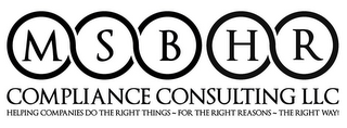 MSB HR COMPLIANCE CONSULTING LLC HELPING COMPANIES DO THE RIGHT THINGS FOR THE RIGHT REASONS THE RIGHT WAY! logo
