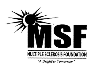 MSF MULTIPLE SCLEROSIS FOUNDATION "A BRIGHTER TOMORROW" logo