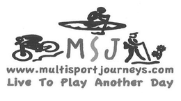 MSJ WWW.MULTISPORTJOURNEYS.COM LIVE TO PLAY ANOTHER DAY logo
