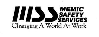 MSS MEMIC SAFETY SERVICES CHANGING A WORLD AT WORK logo