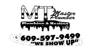 MT MASTER PLUMBER PLUMBING & HEATING LLC 609-597-9499 "WE SHOW UP" logo