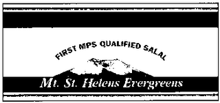 MT. ST. HELENS EVERGREENS FIRST MPS QUALIFIED SALAL logo