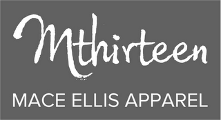 MTHIRTEEN MACE ELLIS APPAREL logo