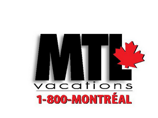 MTL VACATIONS 1-800-MONTREAL logo