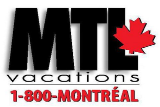 MTL VACATIONS 1-800-MONTRÉAL logo