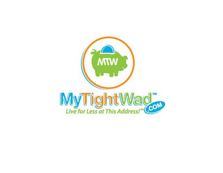 MTW MYTIGHTWAD.COM LIVE FOR LESS AT THIS ADDRESS logo