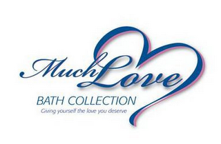 MUCH LOVE BATH COLLECTION GIVING YOURSELF THE LOVE YOU DESERVE logo