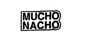 MUCHO NACHO