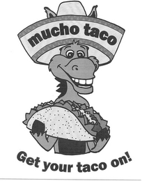 MUCHO TACO GET YOUR TACO ON! logo