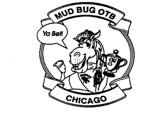 MUD BUG OTB YA BET! CHICAGO 1ST MUDBUG logo