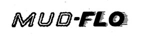 MUD-FLO