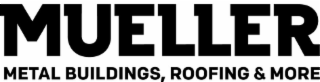 MUELLER METAL BUILDINGS, ROOFING & MORE logo