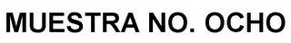 MUESTRA NO. OCHO logo
