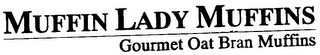 MUFFIN LADY MUFFINS GOURMET OAT BRAN MUFFINS logo
