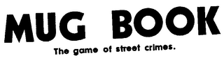 MUG BOOK THE GAME OF STREET CRIMES. logo