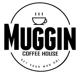 MUGGIN COFFEE HOUSE GET YOUR MUG ON! logo