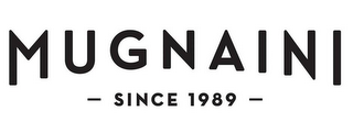 MUGNAINI - SINCE 1989 - logo