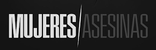 MUJERES ASESINAS logo