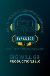 MULTI-TRACK RECORDING ENGINEEER DYNAMICS DKWILLIAMSJR68@OUTLOOK.COM BIG WILL 68 PRODUCTIONS LLC logo