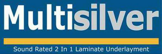 MULTISILVER SOUND RATED 2 IN 1 LAMINATE UNDERLAYMENT logo