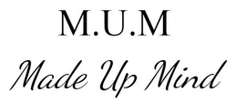 M.U.M. MADE UP MIND logo