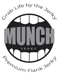 MUNCH JERKY GRAB LIFE BY THE JERKY PREMIUM FLANK JERKY logo