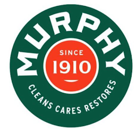 MURPHY SINCE 1910 CLEANS CARES RESTORES logo