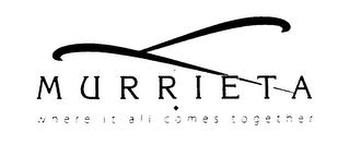 MURRIETA WHERE IT ALL COMES TOGETHER logo