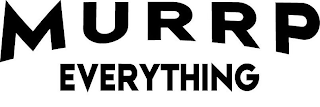 MURRP EVERYTHING logo