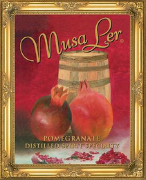 "MUSA LER" POMEGRANATE DISTILLED SPIRIT SPECIALTY logo