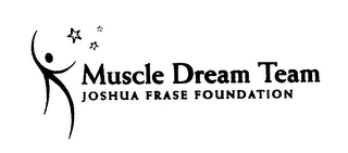 MUSCLE DREAM TEAM JOSHUA FRASE FOUNDATION logo