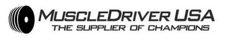 MUSCLEDRIVER USA THE SUPPLIER OF CHAMPIONS logo