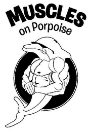 MUSCLES ON PORPOISE logo