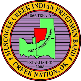 #MUSCOGEE CREEK INDIAN FREEDMEN BAND# CREEK NATION, OK 1866 TREATY INDIAN TERRITORY 1891 ESTABLISHED 2008 logo