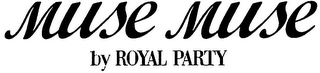 MUSE MUSE BY ROYAL PARTY logo