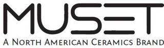 MUSET A NORTH AMERICAN CERAMICS BRAND logo