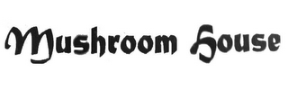 MUSHROOM HOUSE logo