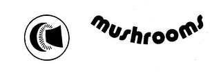 MUSHROOMS