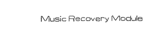 MUSIC RECOVERY MODULE logo