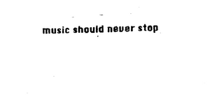 MUSIC SHOULD NEVER STOP logo