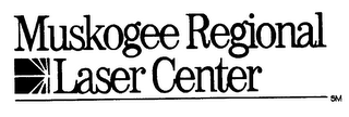 MUSKOGEE REGIONAL LASER CENTER