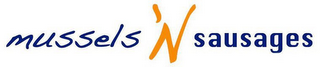 MUSSELS 'N SAUSAGES logo