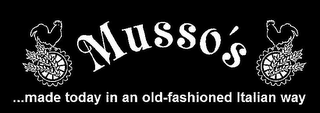 MUSSO'S MADE TODAY IN AN OLD-FASHIONED ITALIAN WAY logo