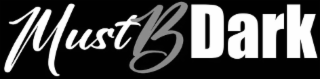 MUST B DARK logo