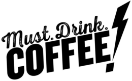 MUST. DRINK. COFFEE! logo