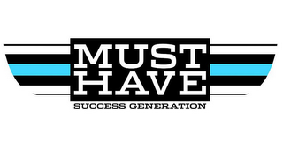 MUST HAVE SUCCESS GENERATION logo