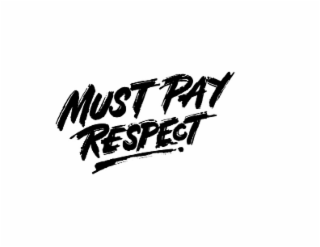 MUST PAY RESPECT logo