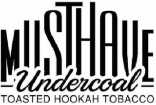 MUSTHAVE UNDERCOAL TOASTED HOOKAH TOBACCO logo