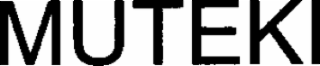 MUTEKI