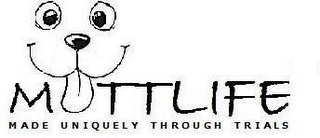 MUTTLIFE MADE UNIQUELY THROUGH TRIALS logo